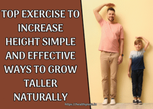 Top Exercise to Increase Height Simple and Effective Ways to Grow Taller Naturally