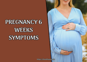 Pregnancy 6 Weeks Symptoms What’s Normal and What to Know