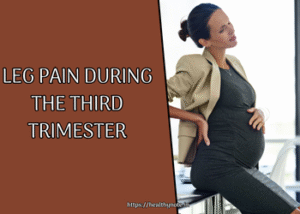 Leg Pain during the Third Trimester