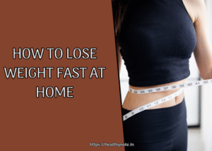 How to Lose Weight Fast at Home
