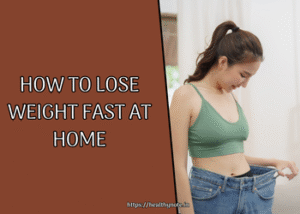 How to Lose Weight Fast at Home