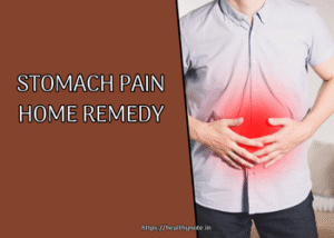 Stomach Pain Home Remedy
