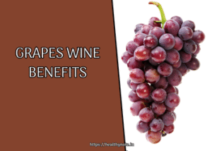 Grapes Wine Benefits
