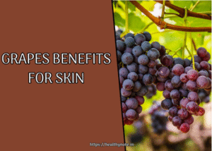 Grapes Benefits for Skin