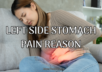 Left Side Stomach Pain Reason