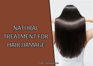 Natural Treatment for Hair Damage