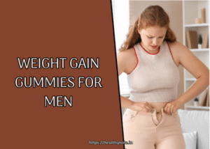 Weight Gain Gummies for Men