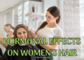 Hormonal Effects on Women Hair
