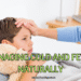 Managing Cold and Fever Naturally
