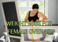 Weight Loss for Female Over 40