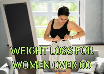 Weight Loss for Women Over 60