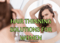 Hair Thinning Solutions for Women