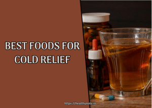 Best Foods for Cold Relief