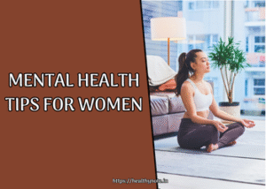 Mental Health Tips for Women