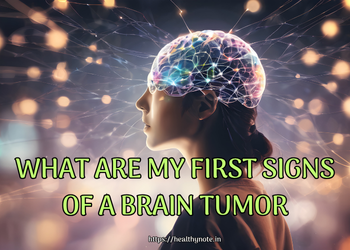 What Are My First Signs of a Brain Tumor