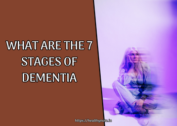 What are the 7 stages of dementia