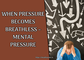 When Pressure Becomes Breathless – Mental Pressure