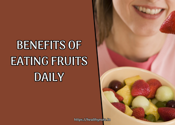 Benefits of eating fruits daily