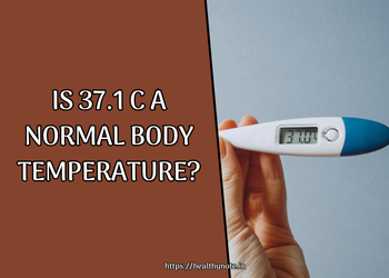 Is 37.1 C a Normal Body Temperature?