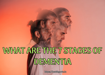 What are the 7 stages of dementia