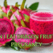 Can I Eat Dragon Fruit in Pregnancy