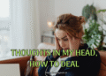 Thoughts in my head how to deal
